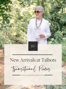 New Arrivals at Talbots – Transitional Pieces to Take You into Fall