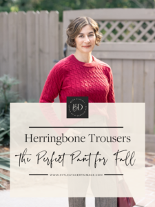 Herringbone Trousers – The Perfect Pant for Fall