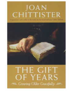 Amazon The Gift of Years: Growing Older Gracefully by Joan Chittister