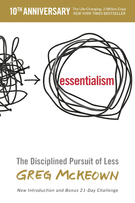 Cover of Essentialism: The Disciplined Pursuit of Less by Greg McKeown