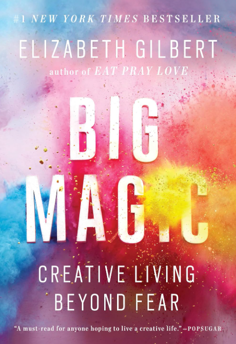 Cover of Big Magic: Creative Living Beyond Fear by Elizabeth Gilbert
