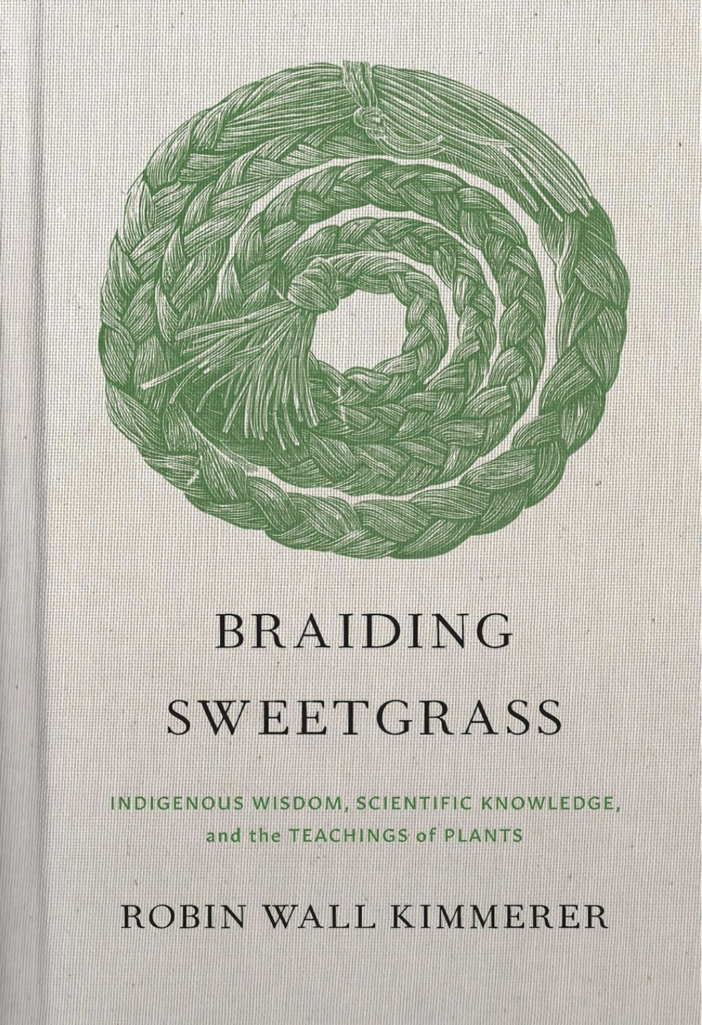 Cover of Braiding Sweetgrass by Robin Wall Kimmerer, featuring a green braided sweetgrass illustration and subtitle about Indigenous wisdom and plant teachings.