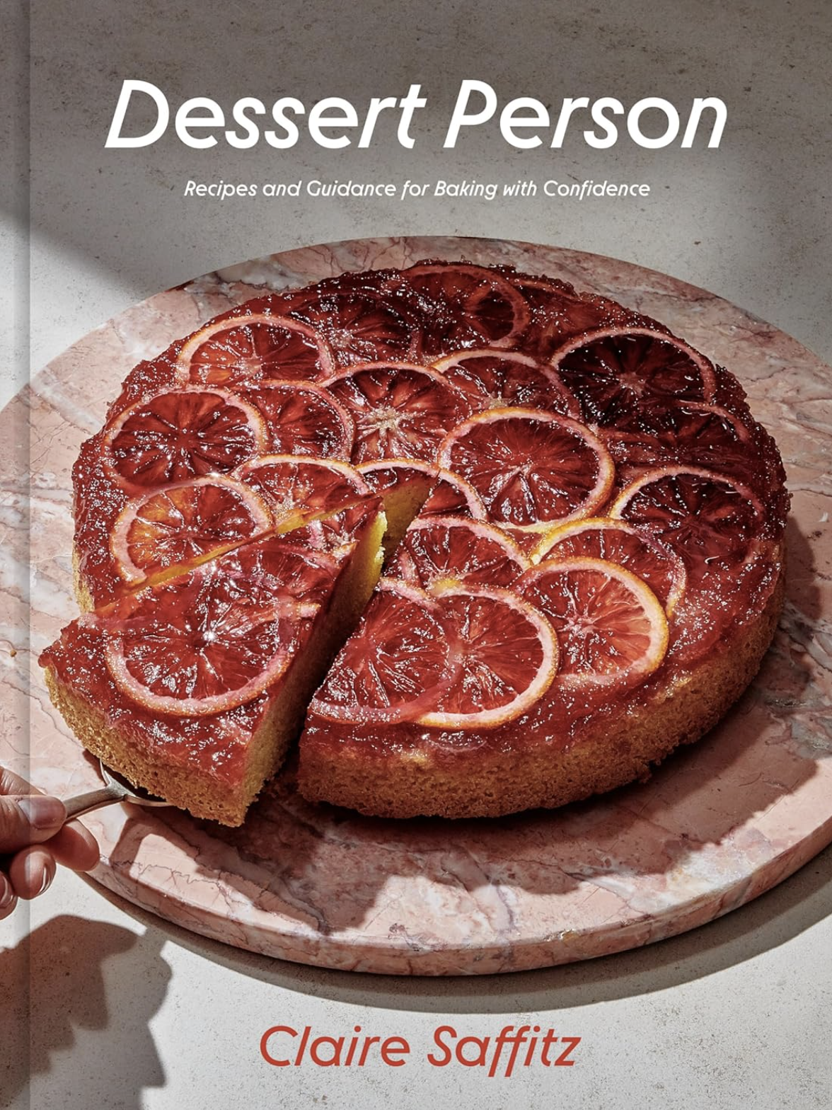 Dessert Person by Claire Saffitz